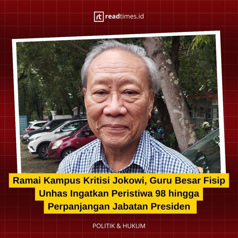 Ramai Kampus Kritisi Jokowi Guru Besar Fisip Unhas Ingatkan Peristiwa