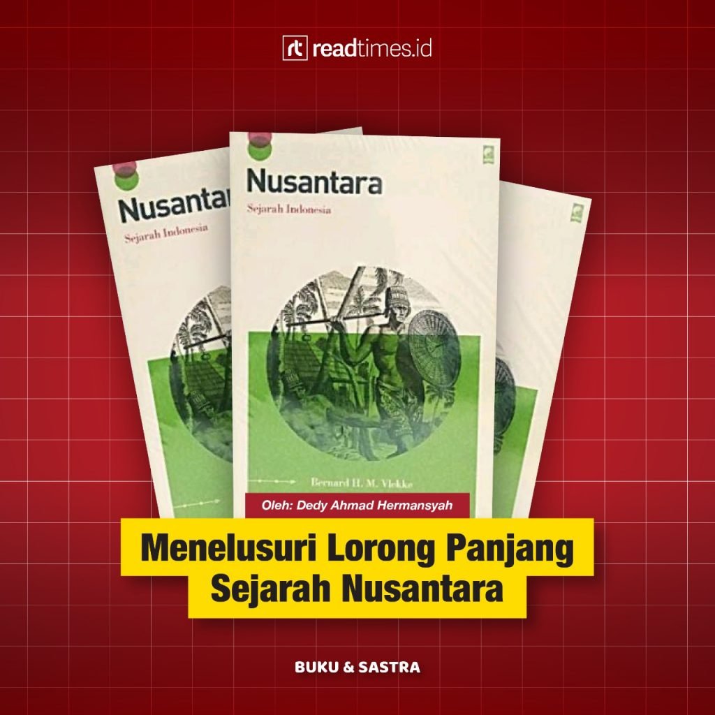 Menelusuri Lorong Panjang Sejarah Nusantara – RT – Readtimes.id